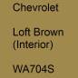 Preview: Chevrolet, Loft Brown (Interior), WA704S.